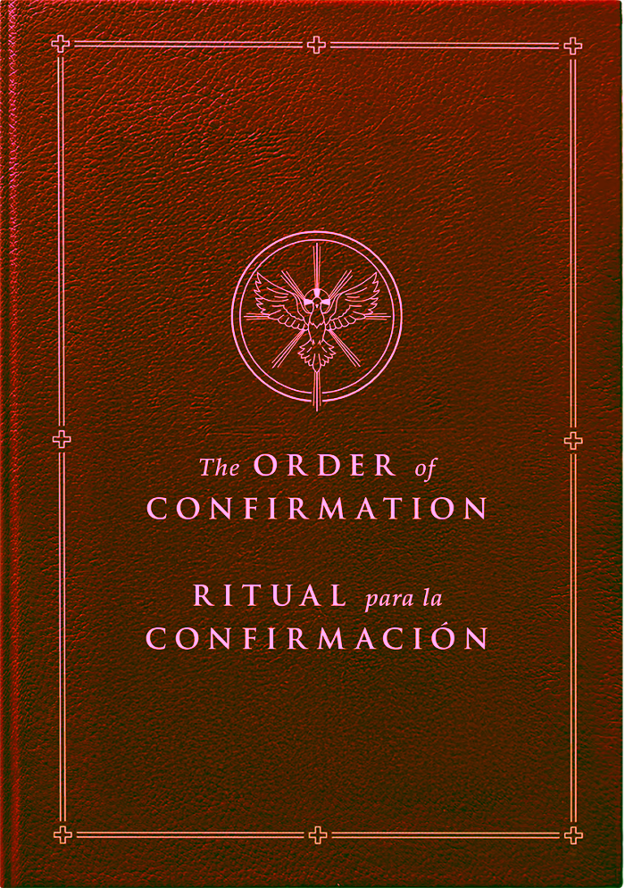 The Order of Confirmation / Ritual para la Confirmacion